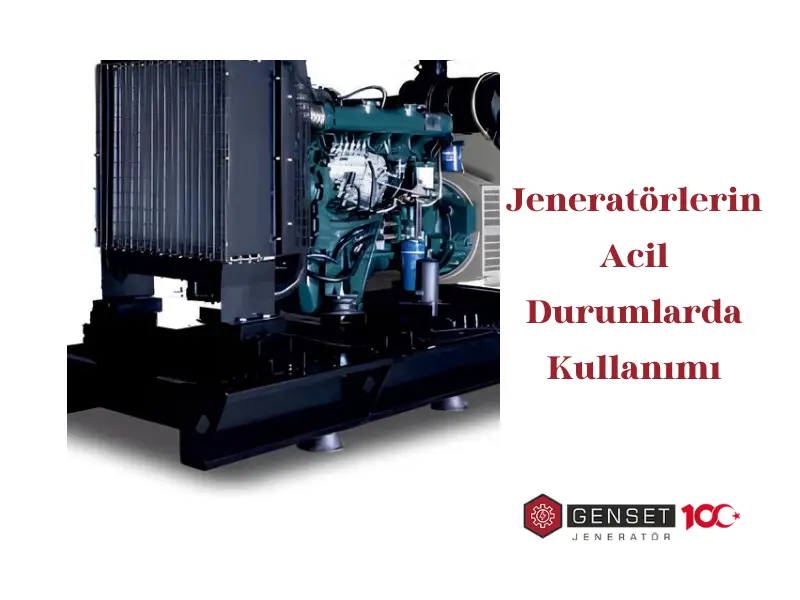 Jeneratörlerin Acil Durumlarda Kullanımı